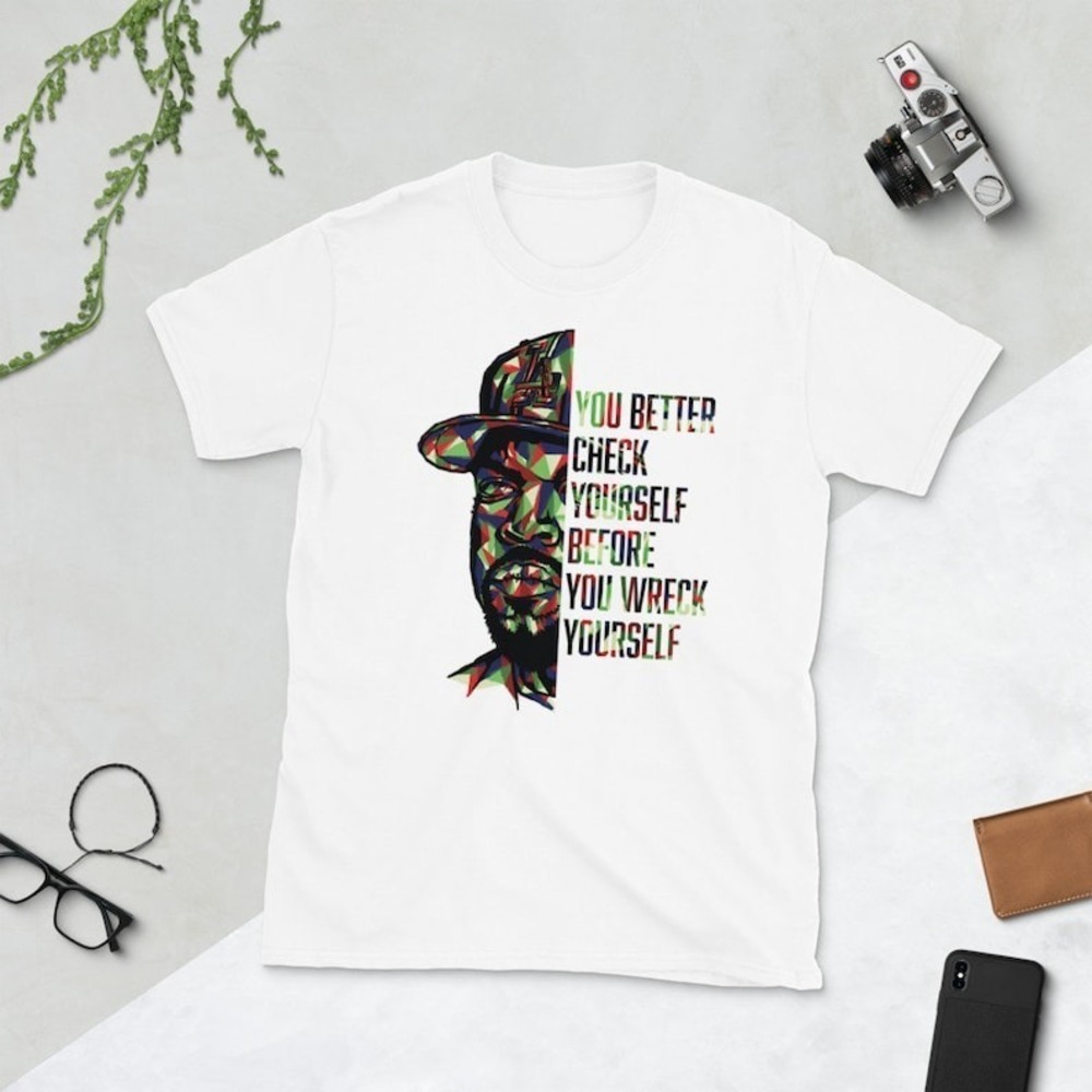 Ice Cube - Check Yourself Quote - Unisex T-Shirt
